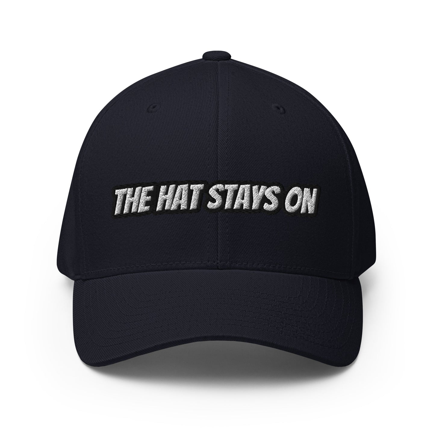 Structured Twill Cap THE HAT STAYS ON (embroidered)